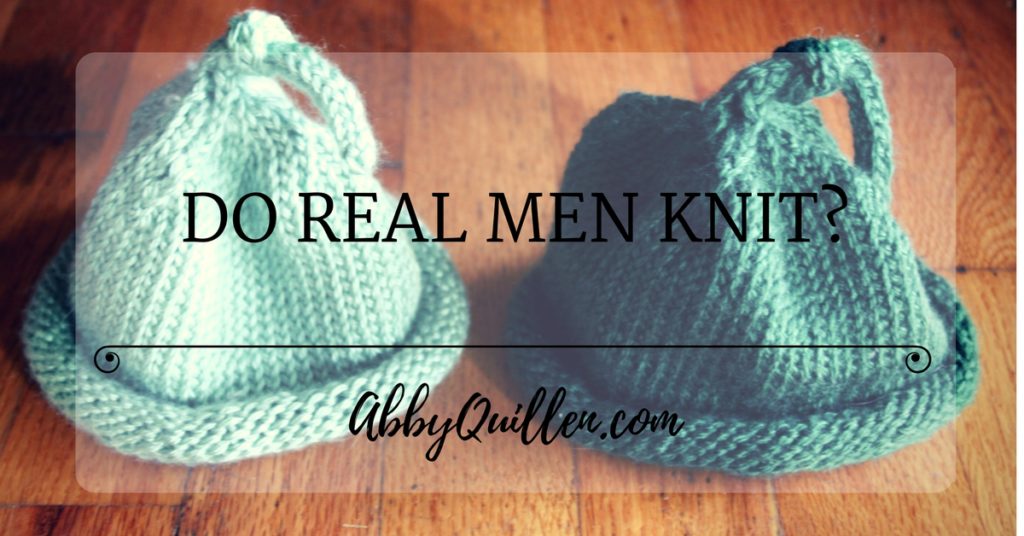 Do Real Men Knit? #knitting #mentalhealth