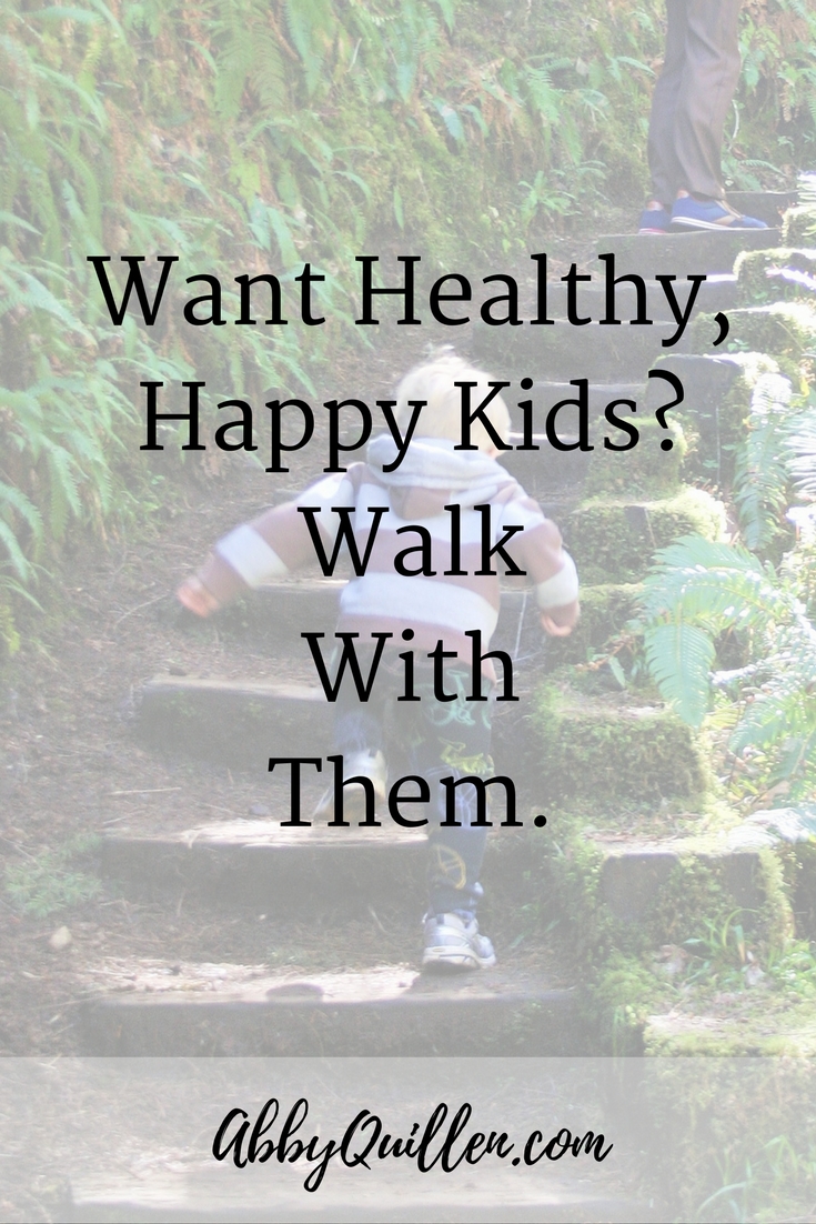 Want Healthy, Happy Kids? Walk with Them. #health