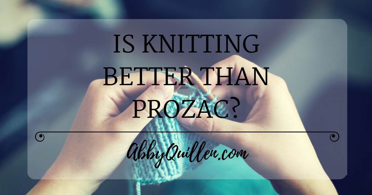 Is Knitting Better Than Prozac_ #mentalhealth #creativity #knitting