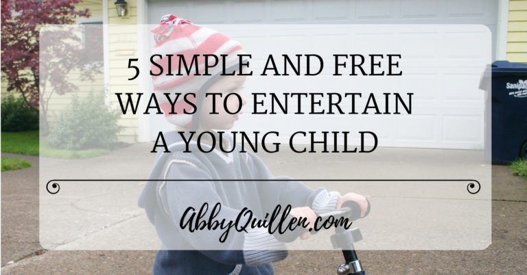 5 simple and free ways to entertain a young child