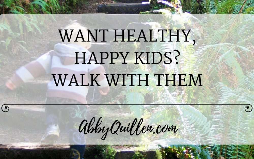 Want Healthy, Happy Kids? Walk With Them.