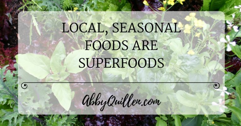 Local, Seasonal Foods are Superfoods